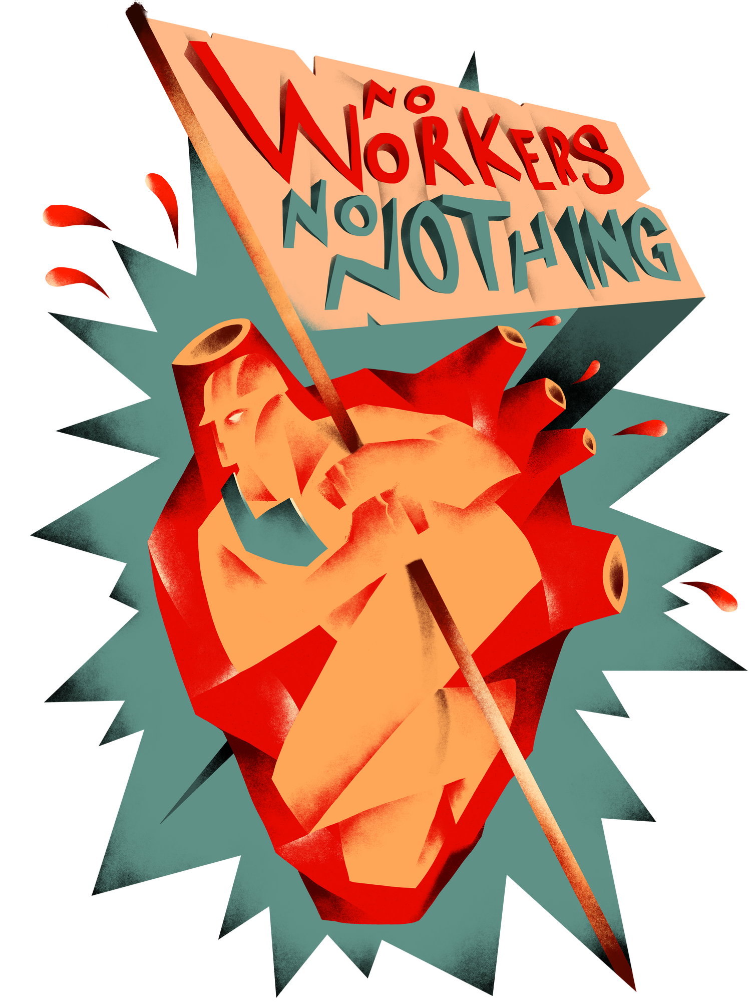 No Workers No Nothing!