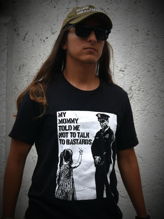 My Mommy Told Me Not Talk To Bastards - Fair Wear - Unisex organic cotton t-shirt - FREE DELIVERY