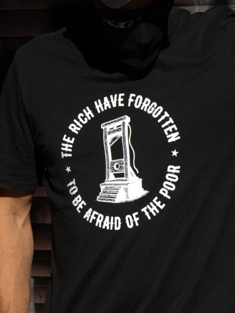 The Rich Have Forgotten To Be Afraid Of The Poor- Fair-Wear - Unisex organic cotton t-shirt - FREE DELIVERY